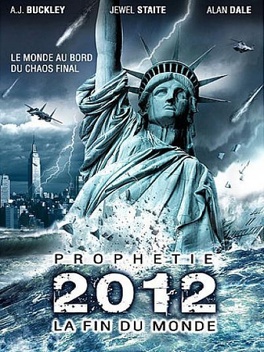 Affiche du film Prophétie 2012 : La fin du monde