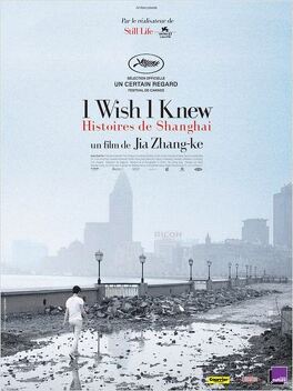 Affiche du film I Wish I Knew, histoires de Shanghai