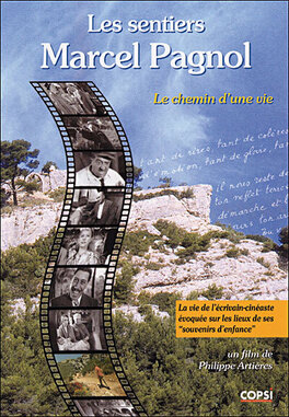 Affiche du film Les sentiers Marcel Pagnol-Le chemin d'une vie