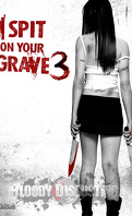 I Spit on Your Grave 3 : Vengeance is mine