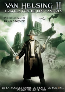 Affiche du film Van Helsing 2: Dracula contre les Vampires