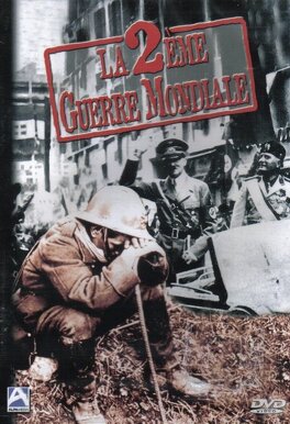 Affiche du film La 2eme guerre mondiale