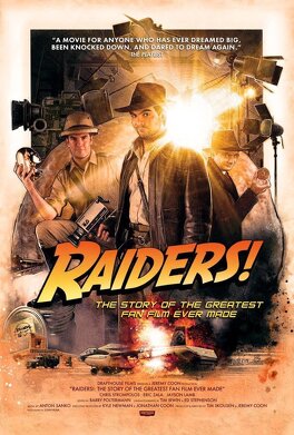 Affiche du film Raiders!: The Story of the Greatest Fan Film Ever Made