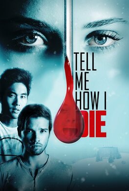 Affiche du film Tell Me How I Die