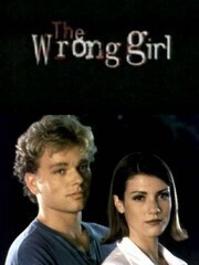 Affiche du film Une fille dangereuse (The Wrong Girl)