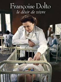Affiche du film Françoise Dolto : Le désir de vivre