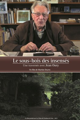 Affiche du film Le Sous-Bois Des Insensés, Une Traversée Avec Jean Oury