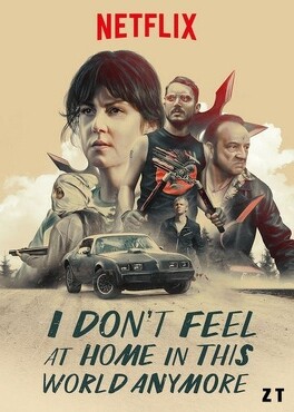 Affiche du film I Don't Feel At Home In This World Anymore