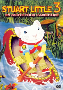 Affiche du film Stuart Little 3 : En route pour l'aventure