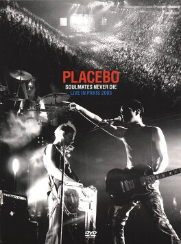 Affiche du film Placebo : Soulmates Never Die, Live in Paris 2003