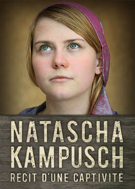 Affiche du film Natascha Kampusch : Récit d'une captivité