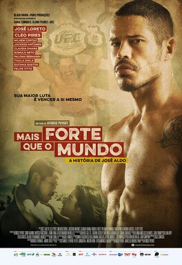 Affiche du film Mais Forte Que O Mundo : A História De José Aldo