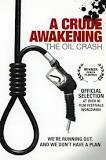 Affiche du film A crude awakening : the oil crash