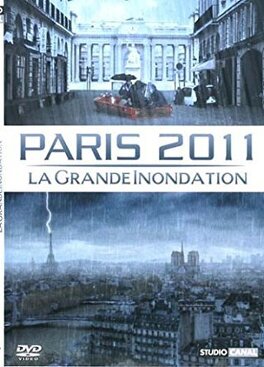 Affiche du film Paris 2011, la grande inondation