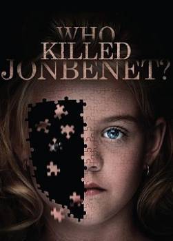 Affiche du film Qui a tué la petite Jonbénet