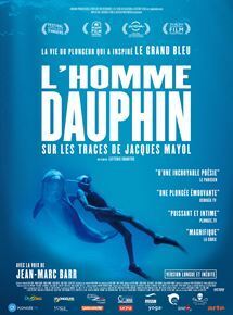 Affiche du film L'Homme dauphin, sur les traces de Jacques Mayol