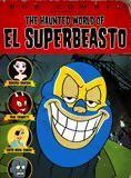 Couverture de The Haunted World of El Superbeasto