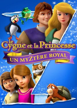 Affiche du film Le Cygne Et La Princesse : Un Myztère Royal