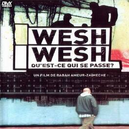Affiche du film Wesh wesh, qu'est-ce qui se passe ?