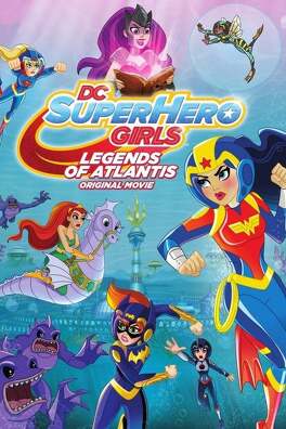 Affiche du film DC Super Hero Girls : La Légende de l'Atlantis