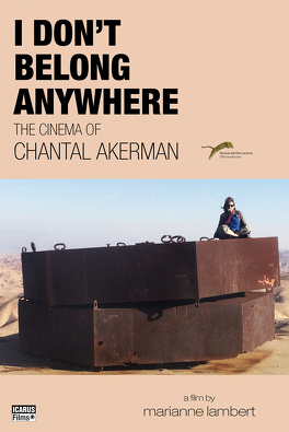 Affiche du film I don't belong anywhere : The cinema of Chantal Akerman