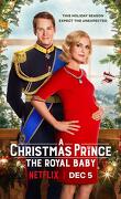 A Christmas Prince : The Royal Baby