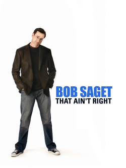 Couverture de Bob Saget : That Ain't Right