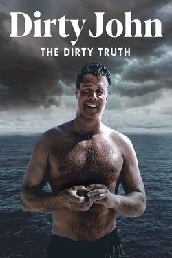Couverture de Dirty John, The Dirty Truth