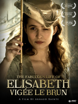 Affiche du film Le Fabuleux Destin de Elisabeth Vigée Le Brun