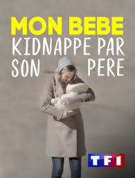 Affiche du film Mon bébé kidnappé par son père