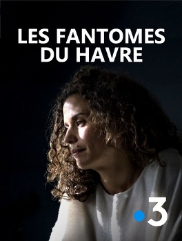 Affiche du film Les fantômes du Havre