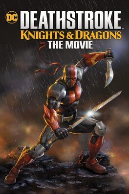 Affiche du film Deathstroke : Knights & Dragons