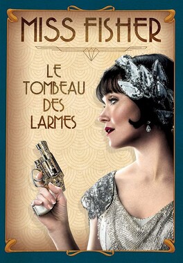 Affiche du film Miss Fisher et le tombeau des larmes