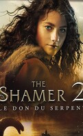 The shamer 2 le don du serpent
