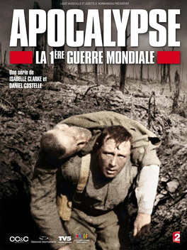 Affiche du film Apocalypse la Première Guerre Mondiale