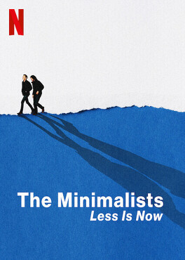 Affiche du film The minimalists : Less is Now