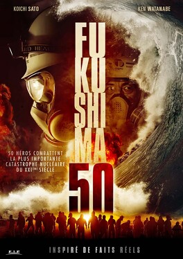 Affiche du film Fukushima 50