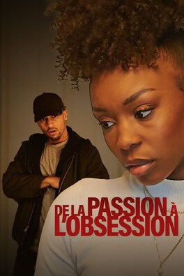 Affiche du film De la passion à l'obsession