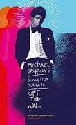 Michael Jackson's journey from Motown to Off The Wall