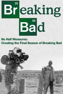 Couverture de No Half Measures : Creating the Final Season of Breaking Bad