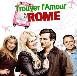 Affiche du film Trouver l'amour à Rome