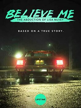 Affiche du film Believe Me : Enlevée par un tueur