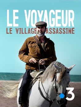 Affiche du film Le voyageur : Le village assassiné