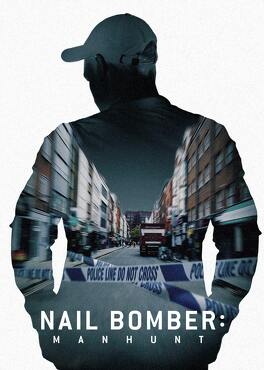 Affiche du film Nail bomber : le terroriste qui a fait trembler Londres