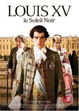 Affiche du film Louis XV, le soleil noir