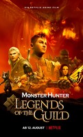 Monster Hunter : Legends of the Guild