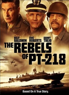 Affiche du film The Rebels of PT-218