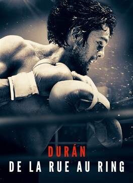 Affiche du film Durán, de la rue au ring