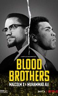 Frères de sang : Malcolm X et Mohamed Ali