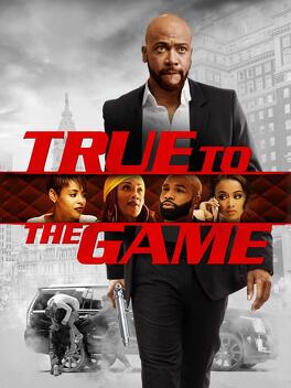 Affiche du film True to the Game